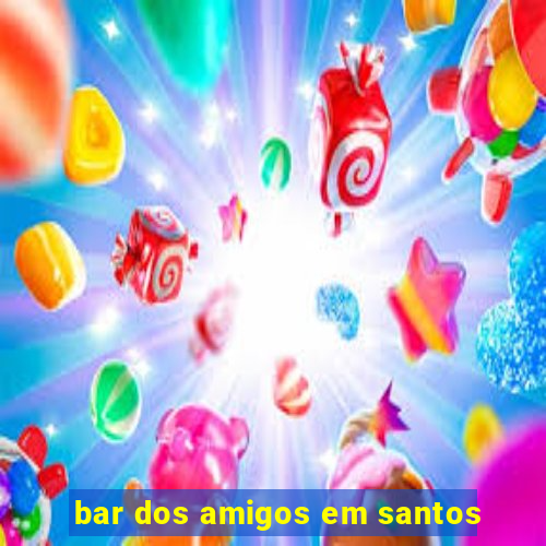 bar dos amigos em santos